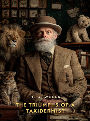 cover image of The Triumphs of a Taxidermist